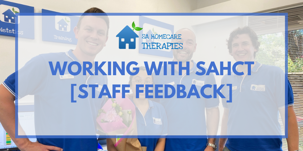Working With SA Homecare Therapies (Staff Feedback)